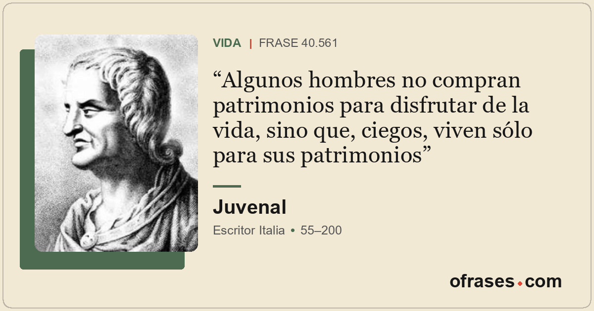 Algunos hombres no compran patrimonios para disfrutar de la vida, sino que, cieg...