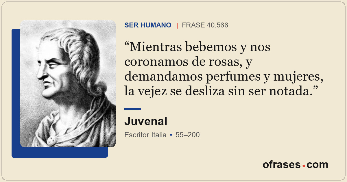 Mientras bebemos y nos coronamos de rosas, y demandamos perfumes y mujeres, la v...