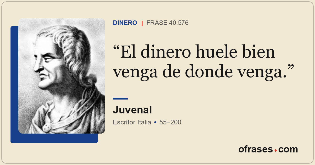 El dinero huele bien venga de donde venga.