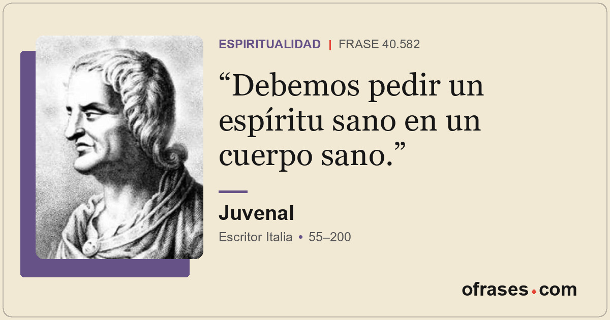 Debemos pedir un espíritu sano en un cuerpo sano.