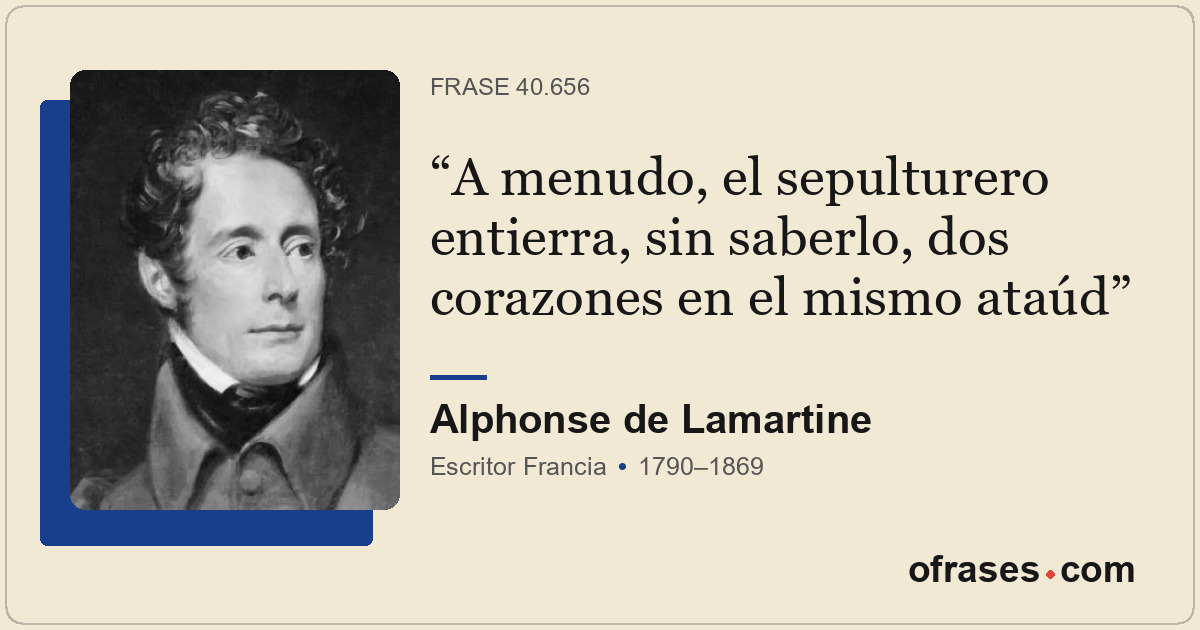 A menudo, el sepulturero entierra, sin saberlo, dos corazones en el mismo ataúd
