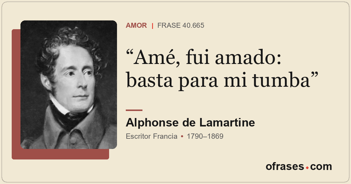 Amé, fui amado: basta para mi tumba