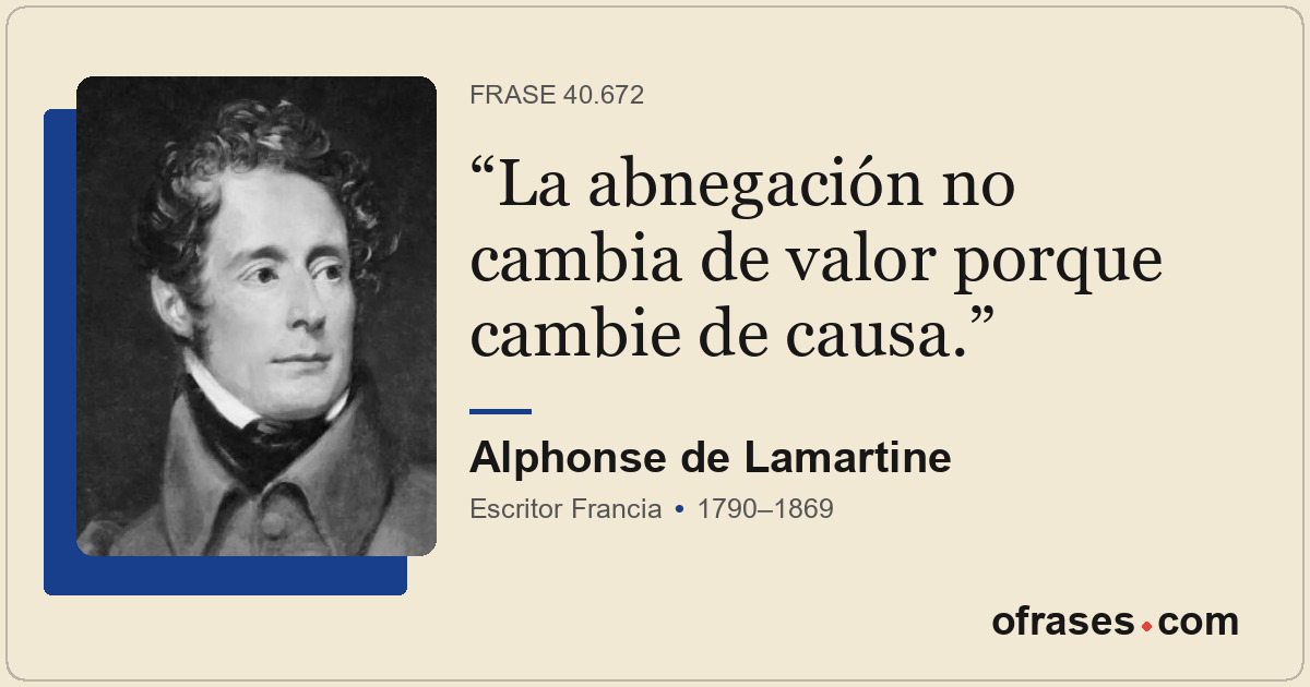 La abnegación no cambia de valor porque cambie de causa.