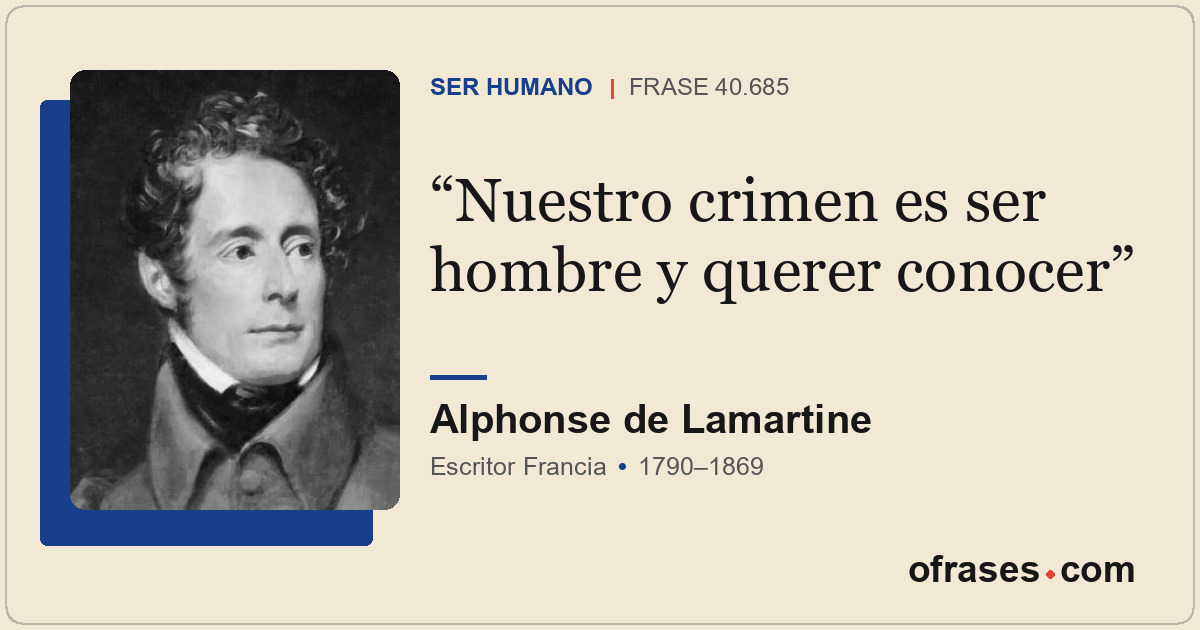 Nuestro crimen es ser hombre y querer conocer