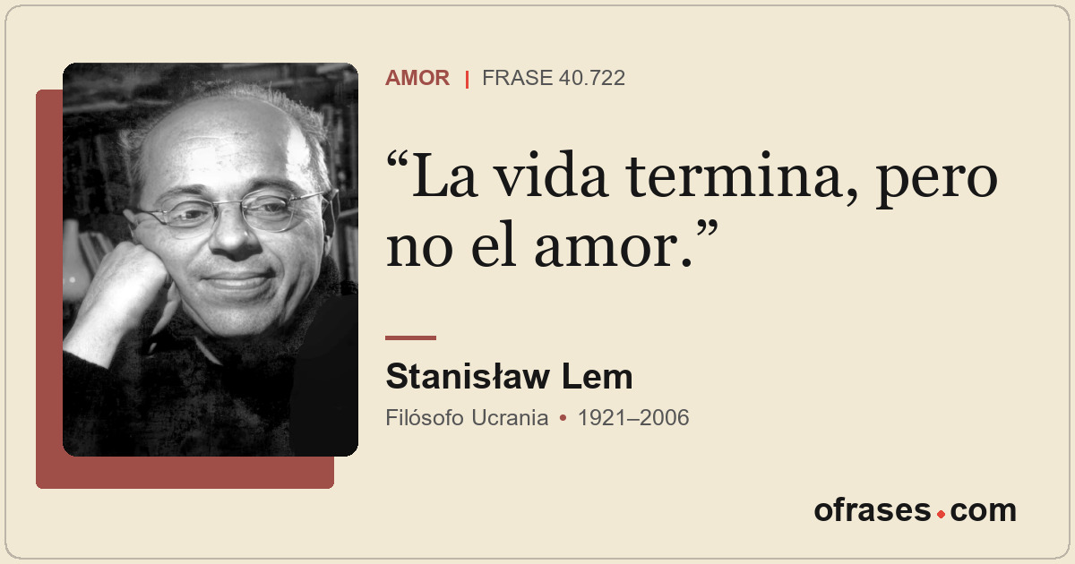 La vida termina, pero no el amor.