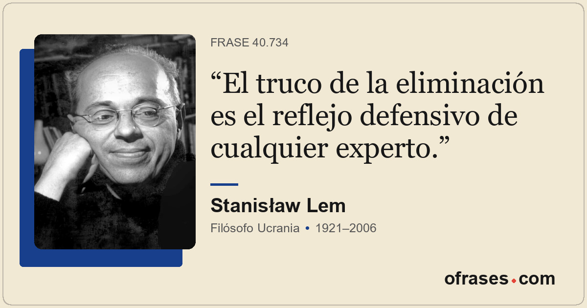 El truco de la eliminación es el reflejo defensivo de cualquier experto.