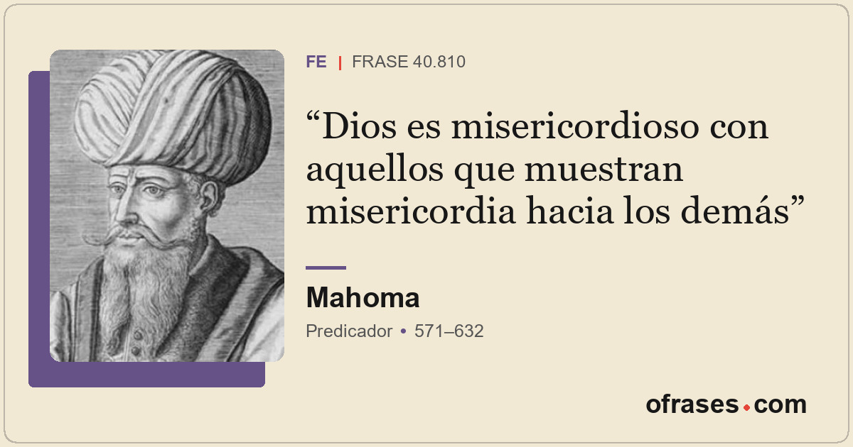 Dios es misericordioso con aquellos que muestran misericordia hacia los demás