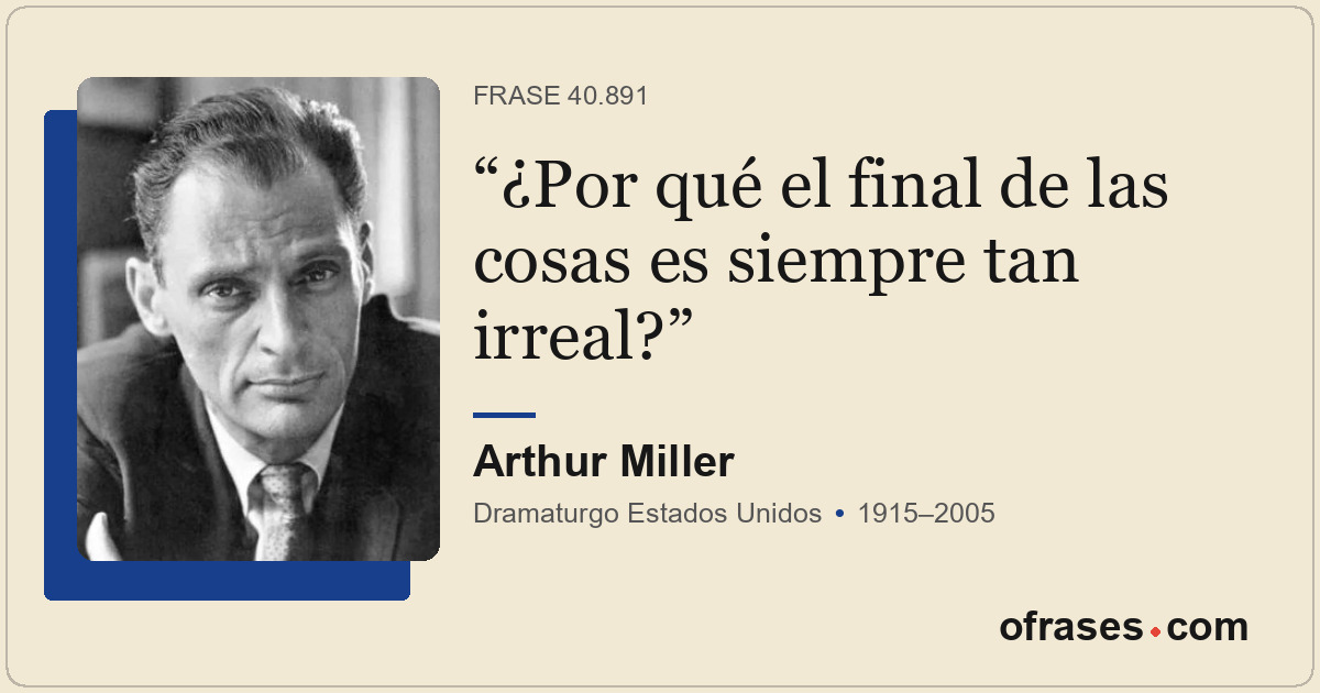 ¿Por qué el final de las cosas es siempre tan irreal?