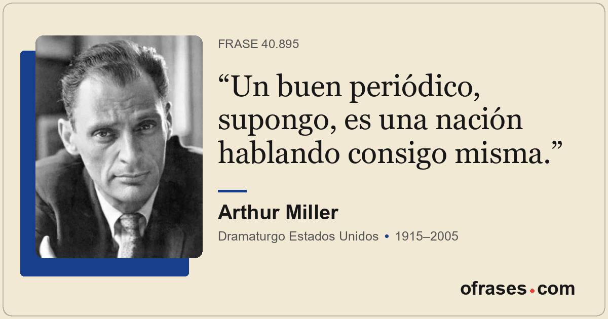 Un buen periódico, supongo, es una nación hablando consigo misma.