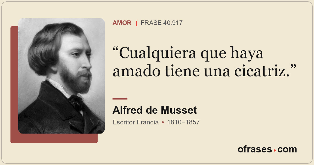 Cualquiera que haya amado tiene una cicatriz.