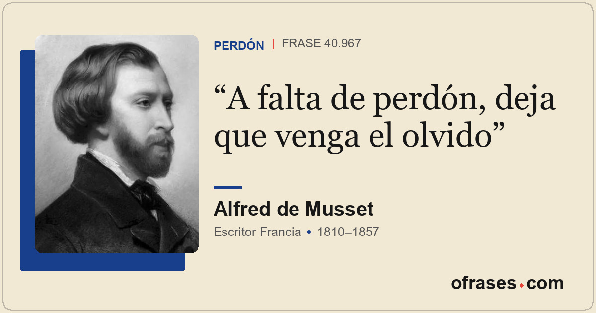 A falta de perdón, deja que venga el olvido