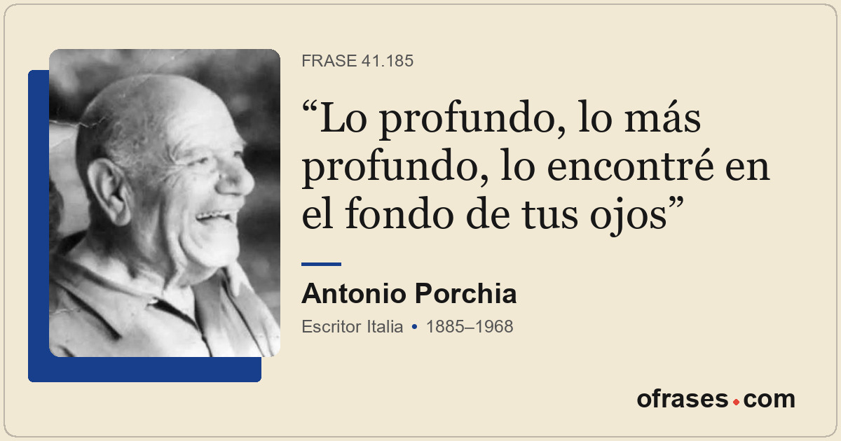 Lo profundo, lo más profundo, lo encontré en el fondo de tus ojos