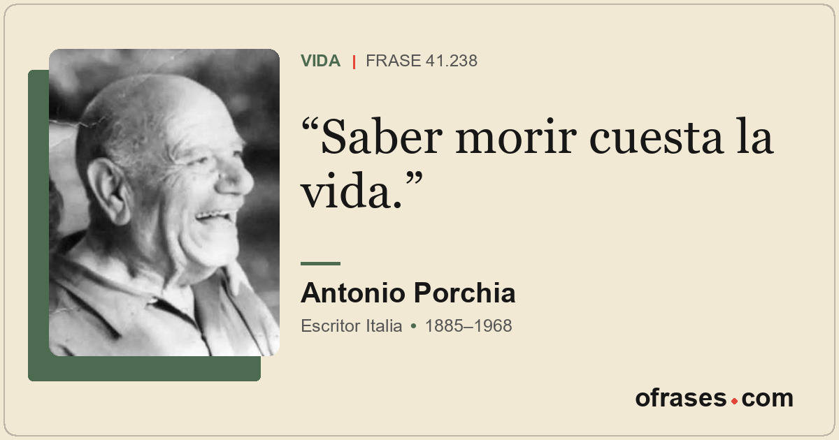 Saber morir cuesta la vida.