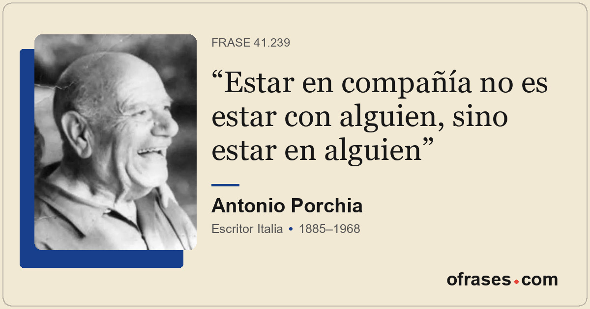 Estar en compañía no es estar con alguien, sino estar en alguien