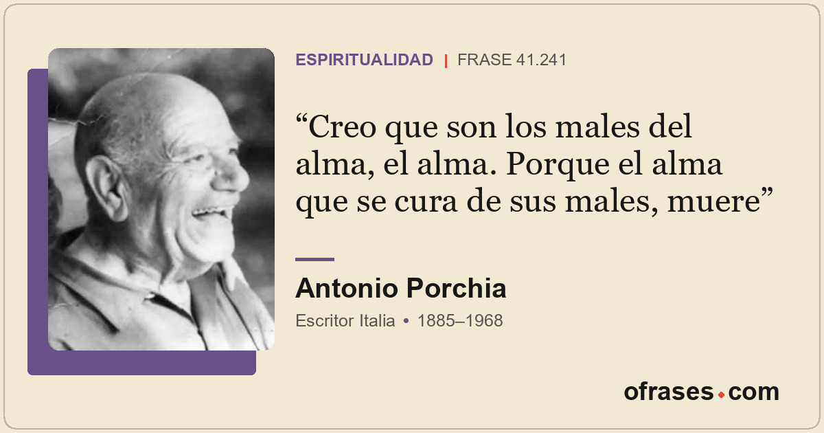 Creo que son los males del alma, el alma. Porque el alma que se cura de sus male...