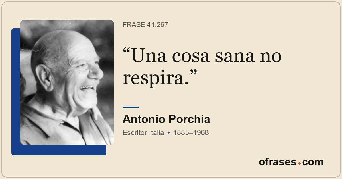 Una cosa sana no respira.