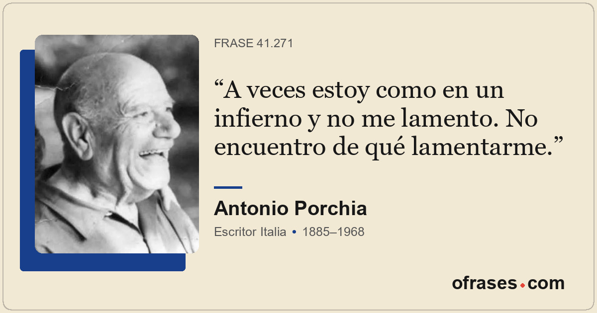 A veces estoy como en un infierno y no me lamento. No encuentro de qué lamentarm...
