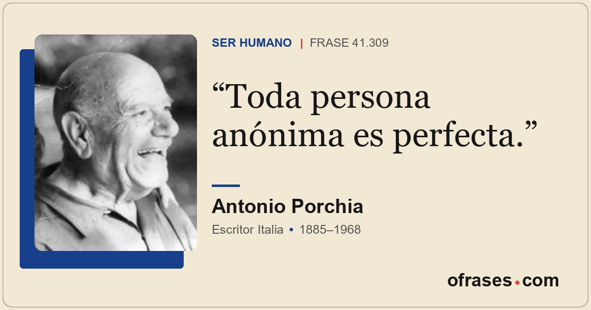 Toda persona anónima es perfecta.
