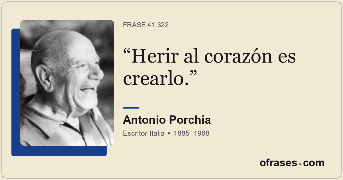 Herir al corazón es crearlo.
