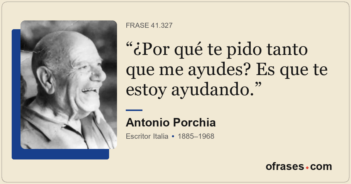 ¿Por qué te pido tanto que me ayudes? Es que te estoy ayudando.