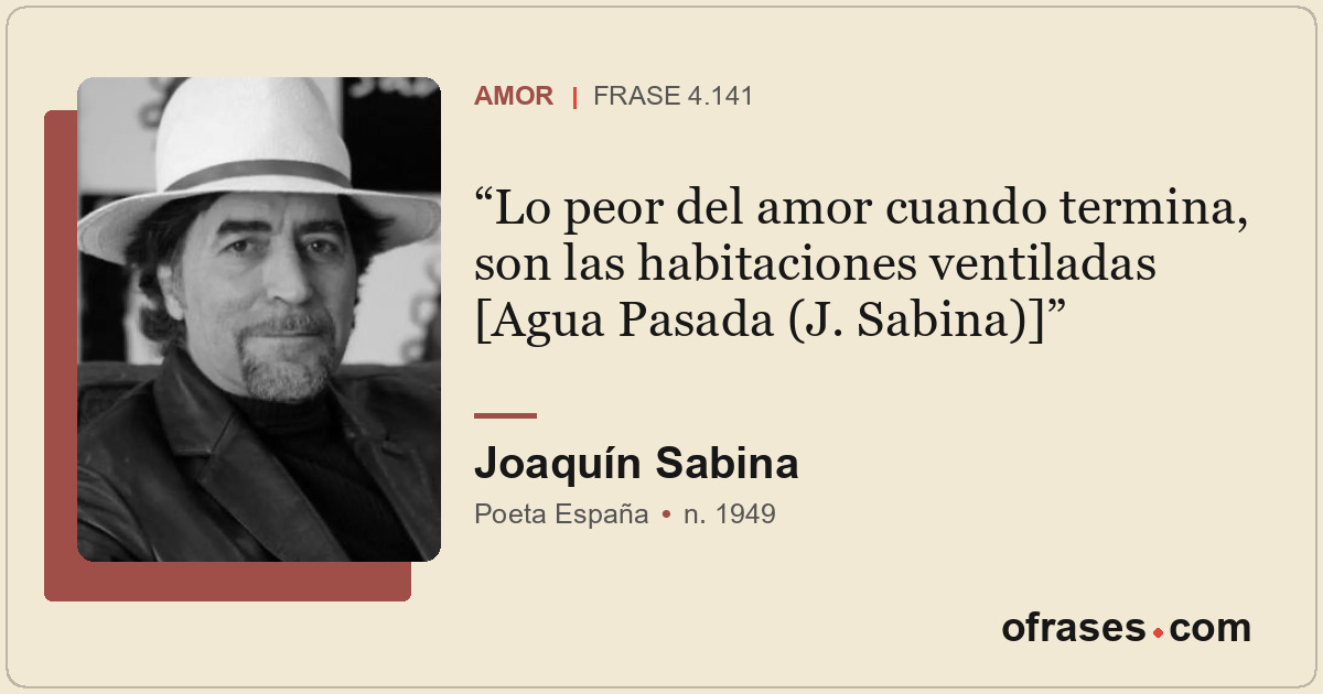 Lo peor del amor cuando termina, son las habitaciones ventiladas [Agua Pasada (J...