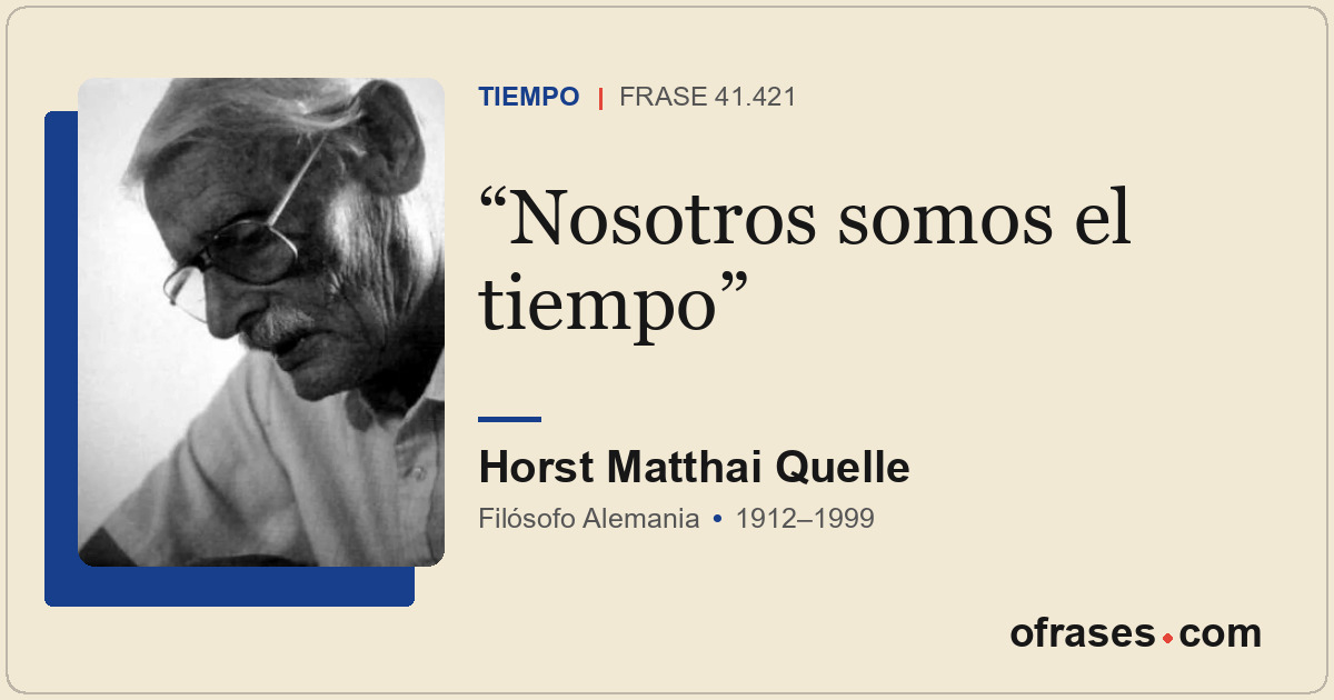 Nosotros somos el tiempo