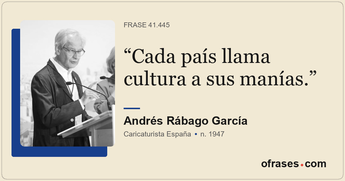 Cada país llama cultura a sus manías.