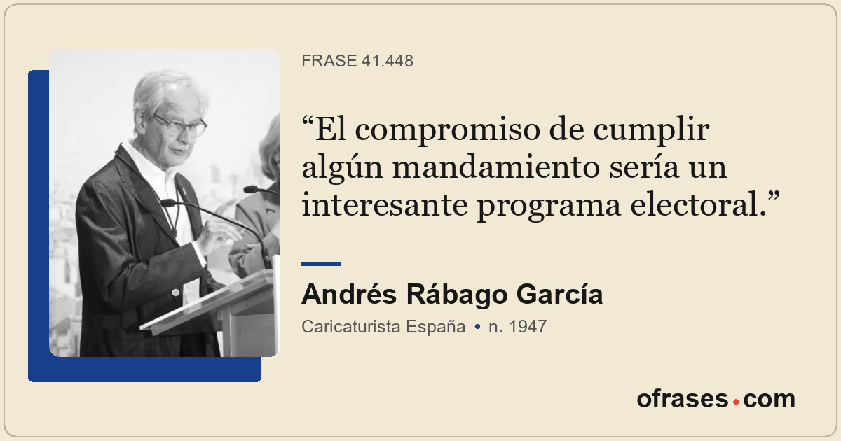 El compromiso de cumplir algún mandamiento sería un interesante programa elector...