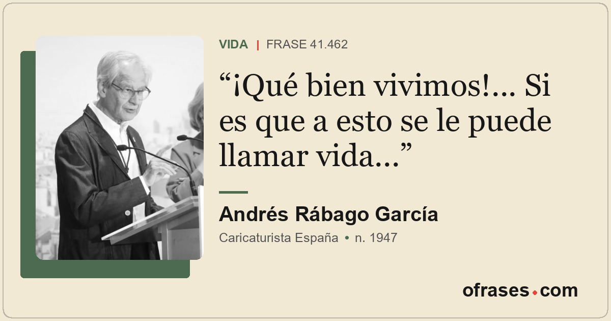 ¡Qué bien vivimos!... Si es que a esto se le puede llamar vida...