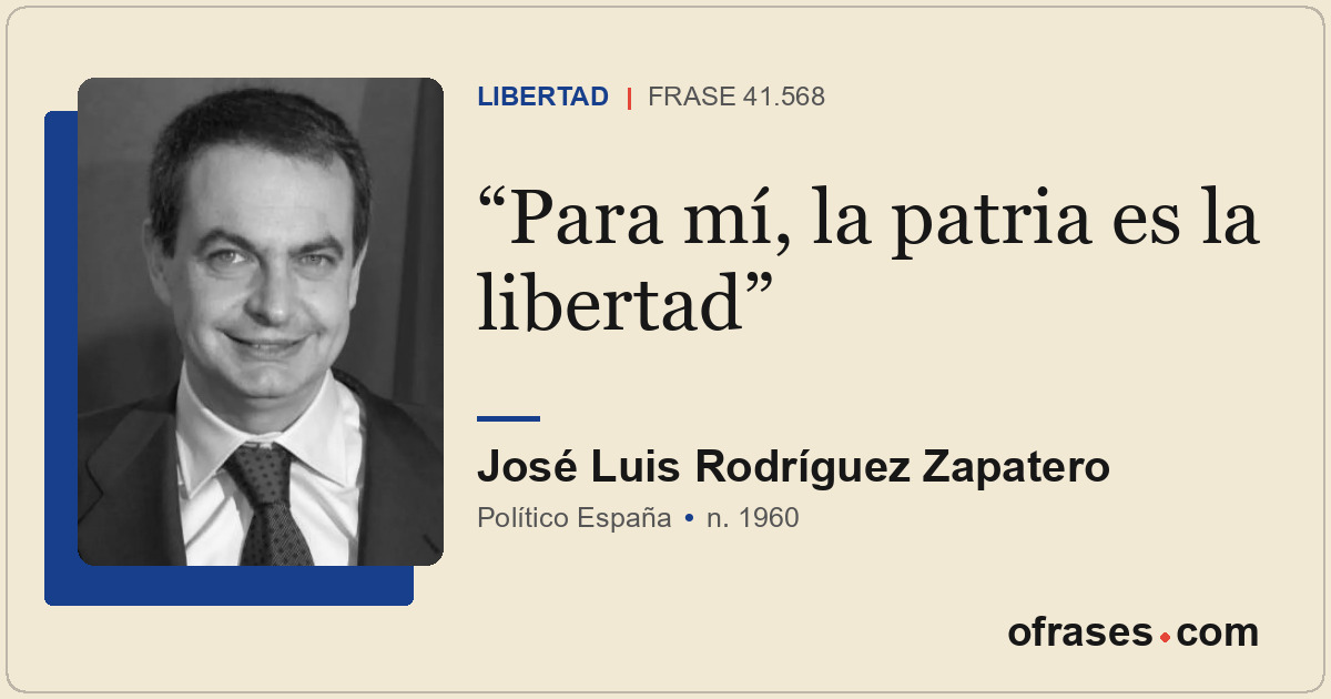 Para mí, la patria es la libertad