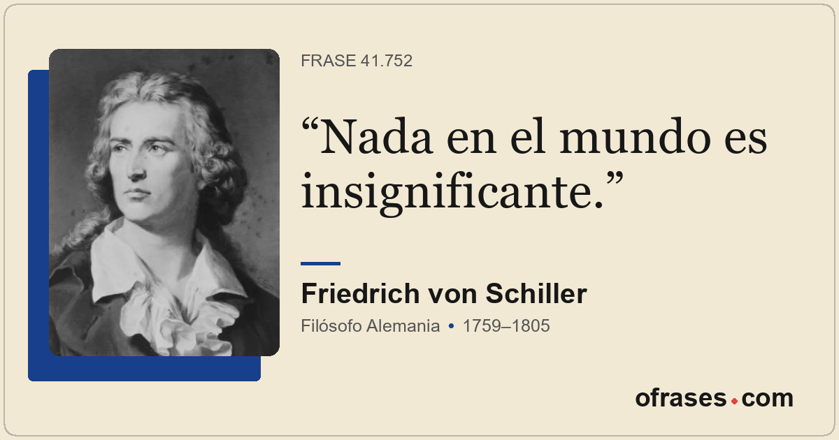 Nada en el mundo es insignificante.
