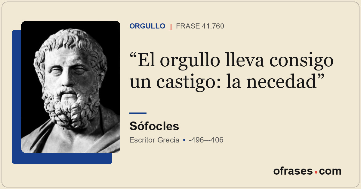 El orgullo lleva consigo un castigo: la necedad