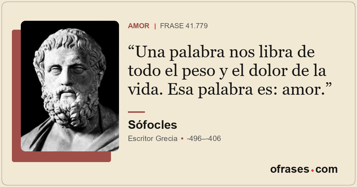 Una palabra nos libra de todo el peso y el dolor de la vida. Esa palabra es: amo...