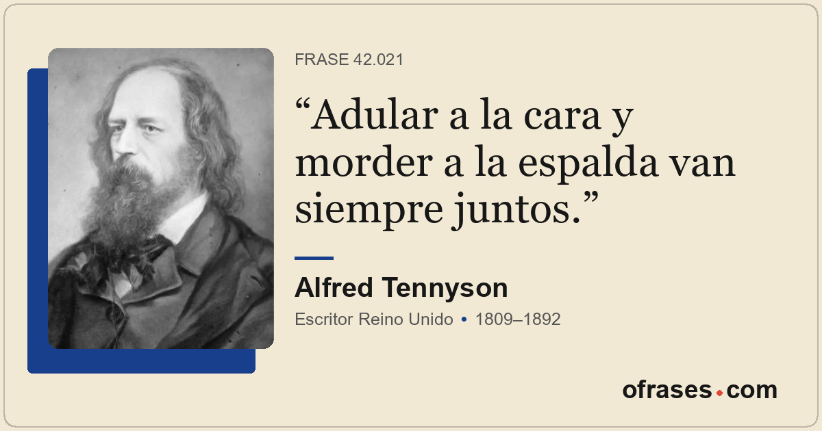 Adular a la cara y morder a la espalda van siempre juntos.