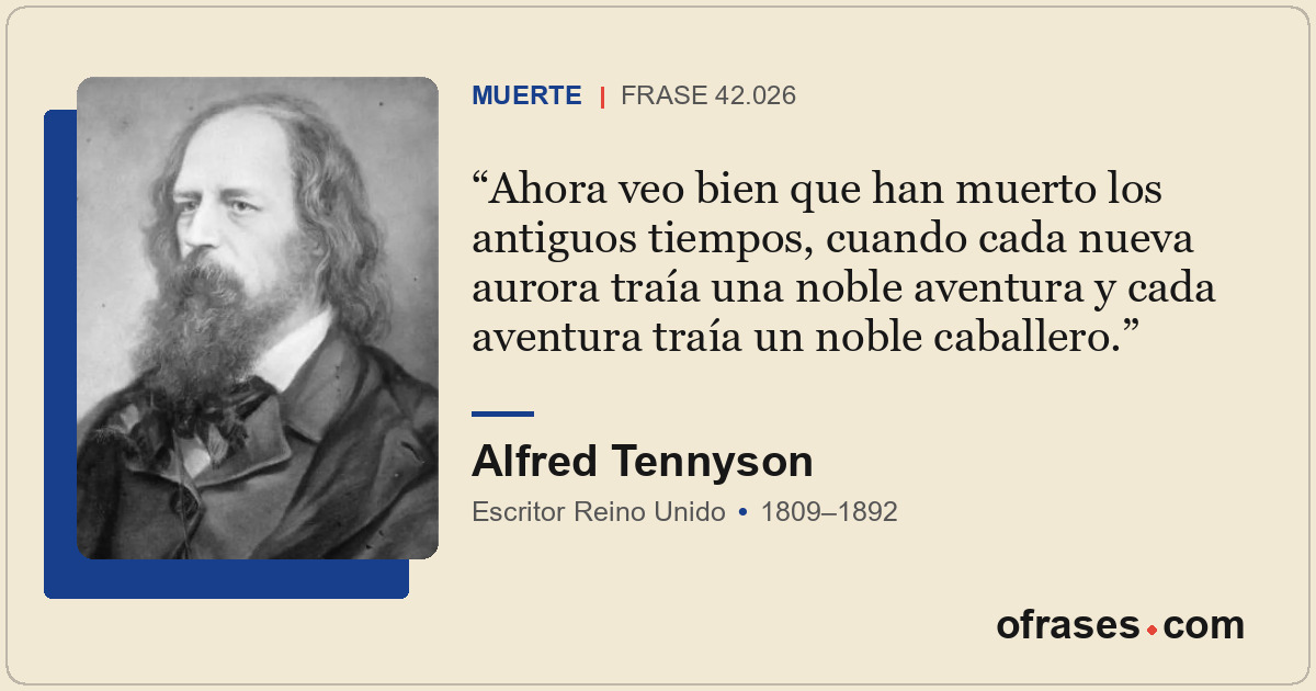 Ahora veo bien que han muerto los antiguos tiempos, cuando cada nueva aurora tra...
