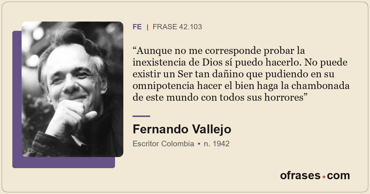 Aunque no me corresponde probar la inexistencia de Dios sí puedo hacerlo. No pue...