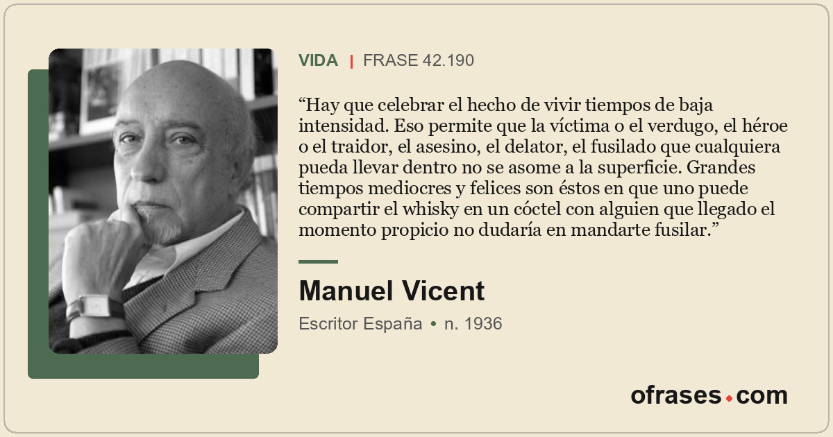 Hay que celebrar el hecho de vivir tiempos de baja intensidad. Eso permite que l...