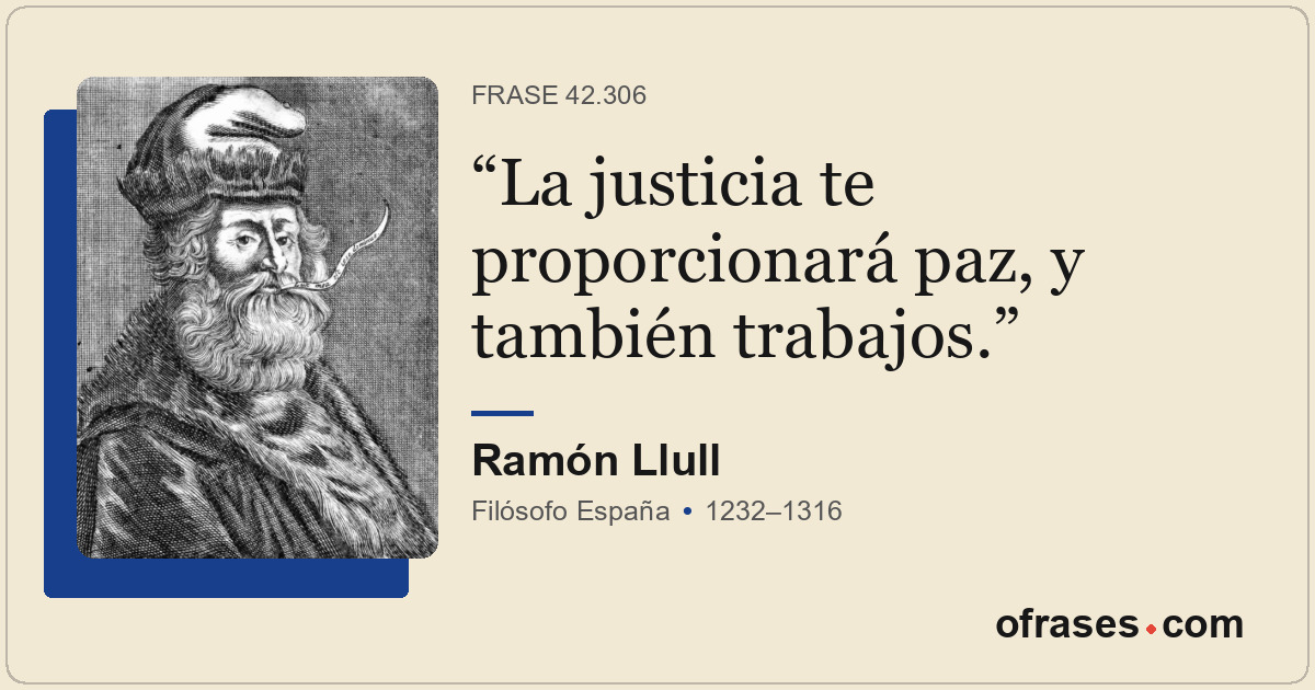 La justicia te proporcionará paz, y también trabajos.
