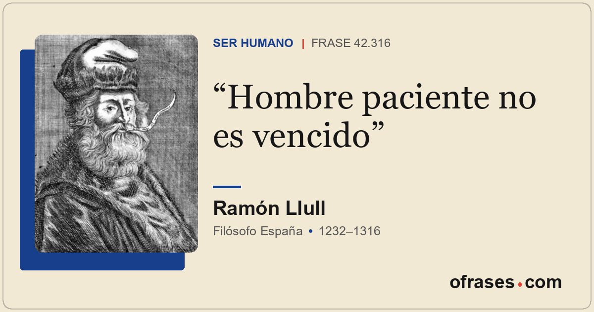 Hombre paciente no es vencido