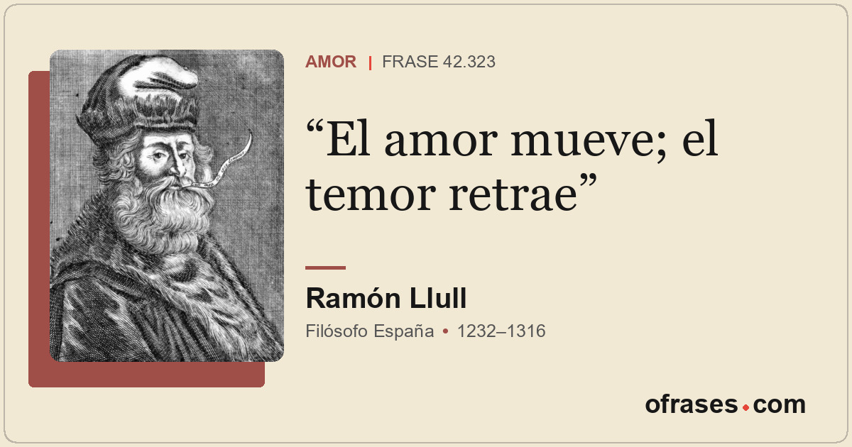 El amor mueve; el temor retrae