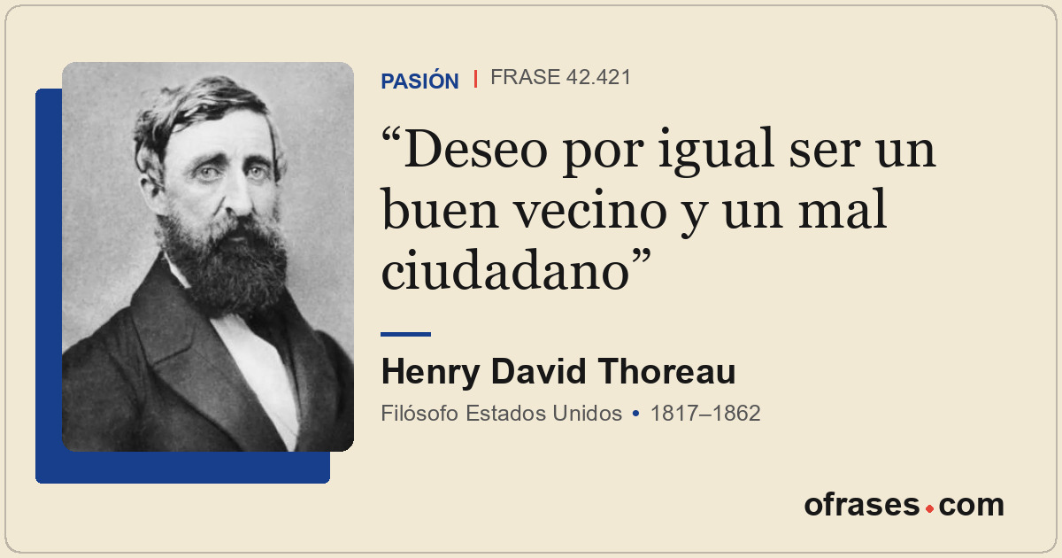 Deseo por igual ser un buen vecino y un mal ciudadano