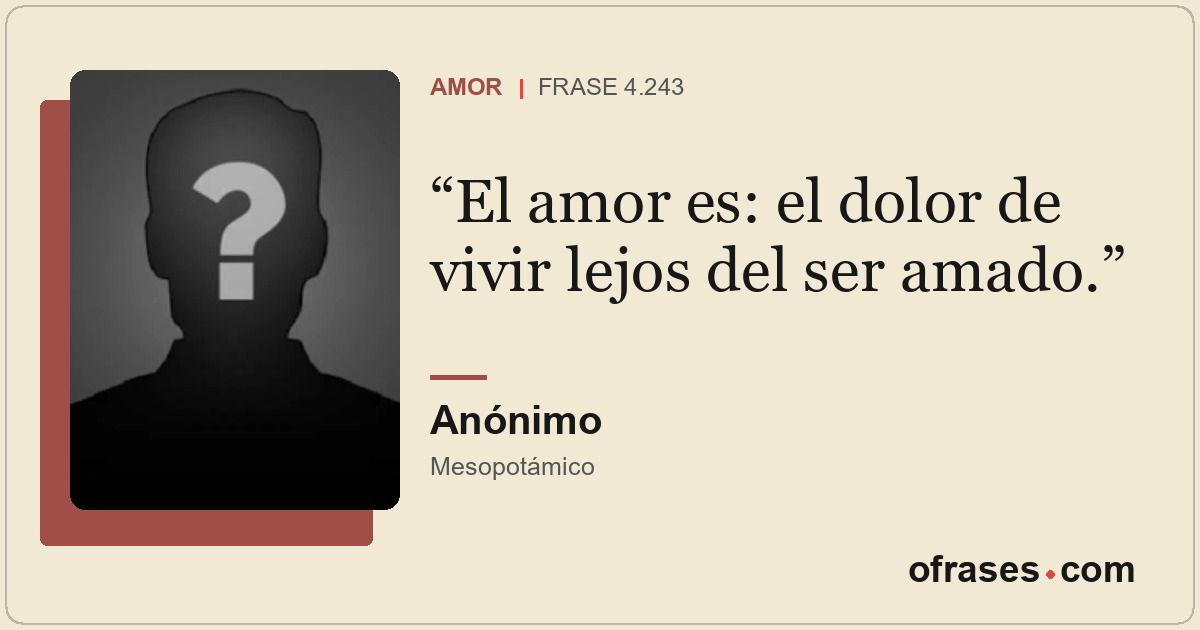 El amor es: el dolor de vivir lejos del ser amado.