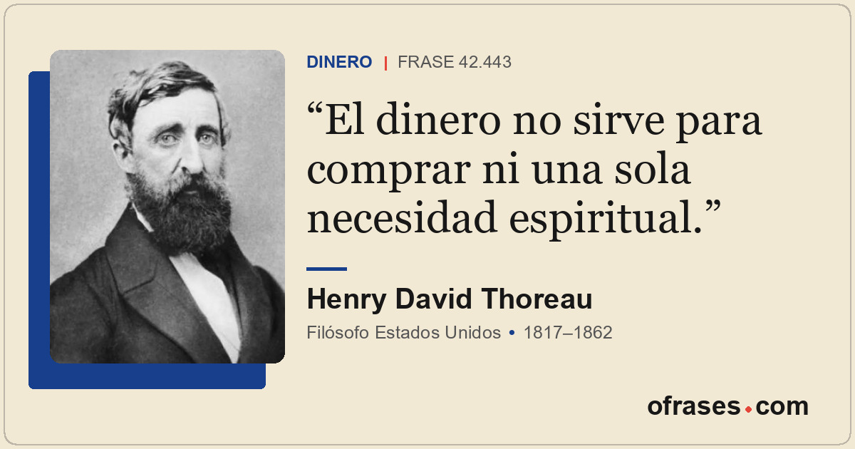 El dinero no sirve para comprar ni una sola necesidad espiritual.