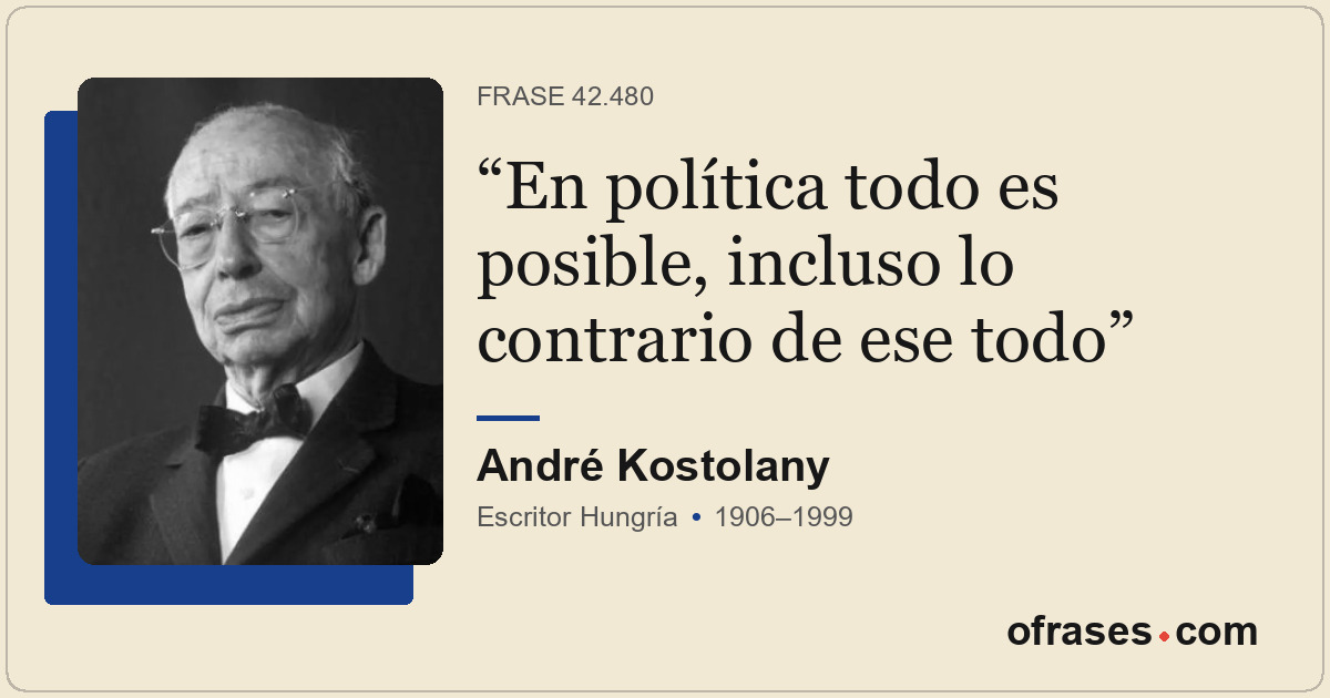 En política todo es posible, incluso lo contrario de ese todo