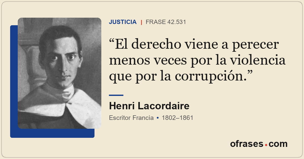 El derecho viene a perecer menos veces por la violencia que por la corrupción.