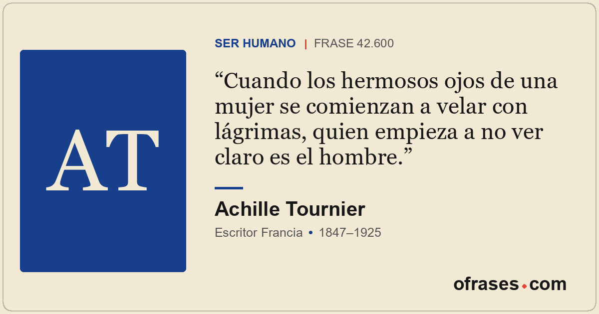 Cuando los hermosos ojos de una mujer se comienzan a velar con lágrimas, quien e...