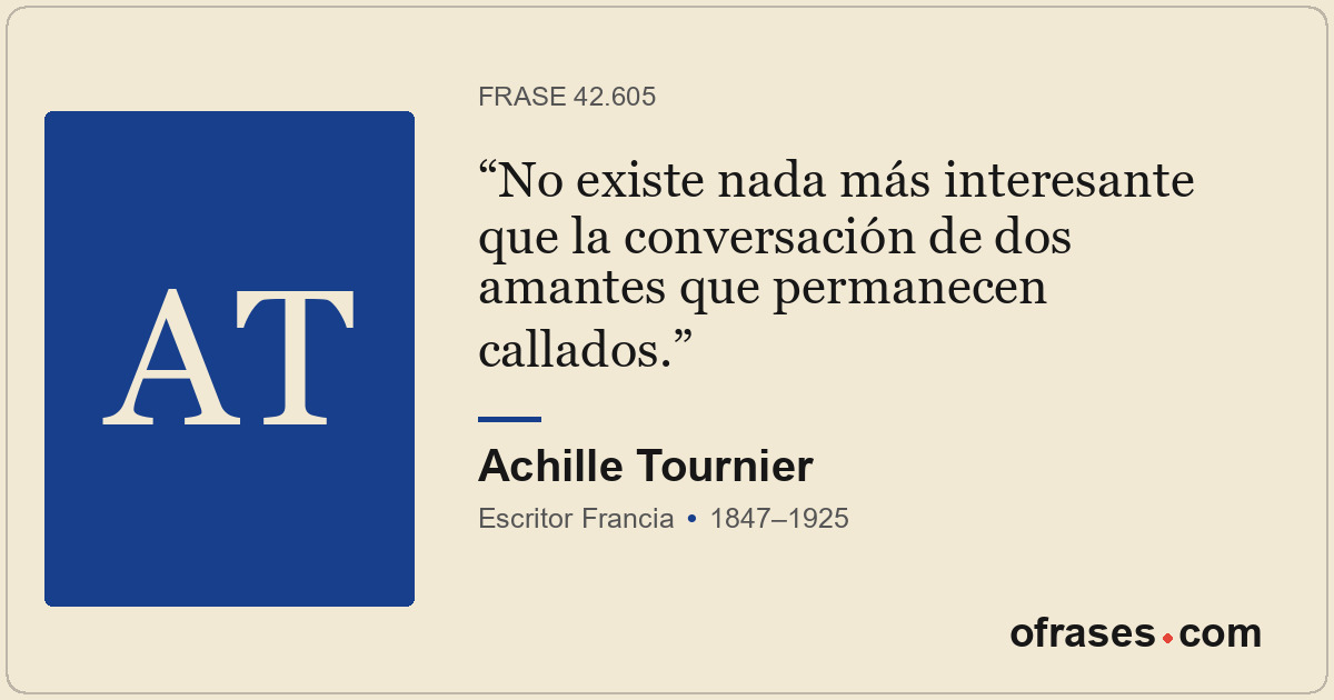No existe nada más interesante que la conversación de dos amantes que permanecen...