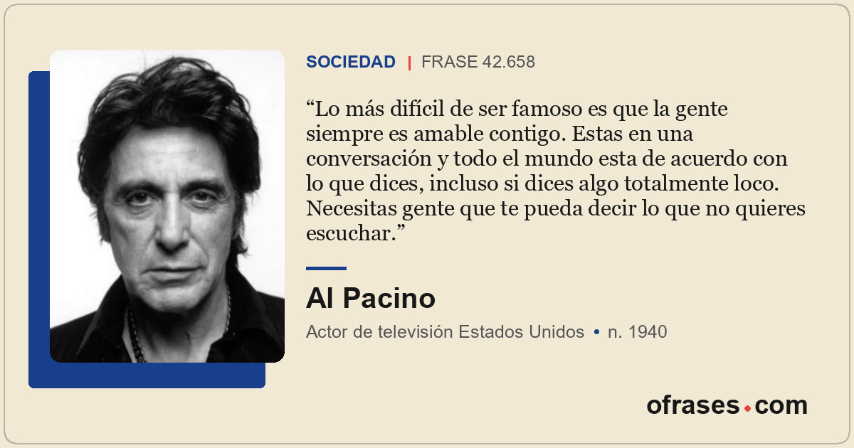 Lo más difícil de ser famoso es que la gente siempre es amable contigo. Estas en...
