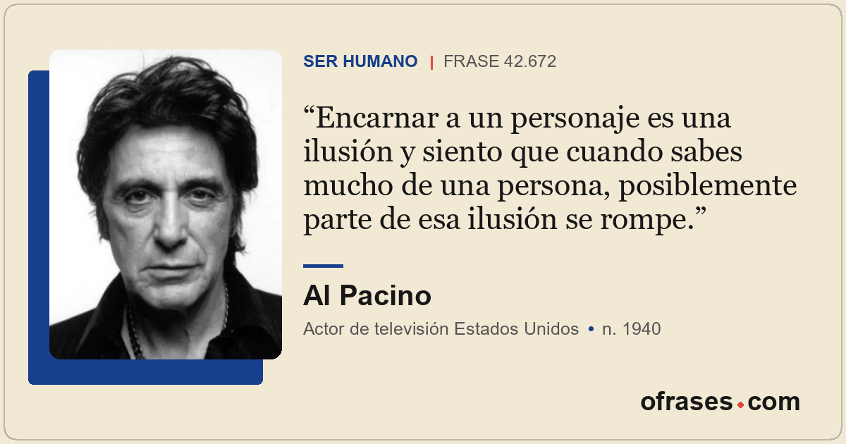Encarnar a un personaje es una ilusión y siento que cuando sabes mucho de una pe...