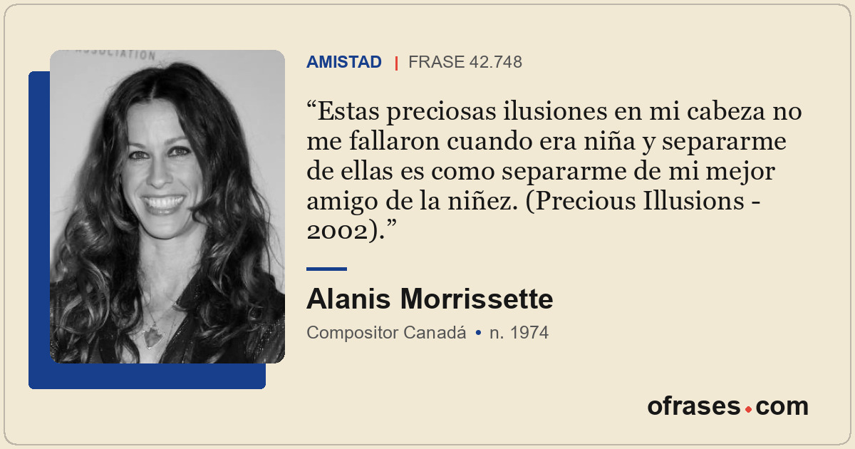 Estas preciosas ilusiones en mi cabeza no me fallaron cuando era niña y separarm...